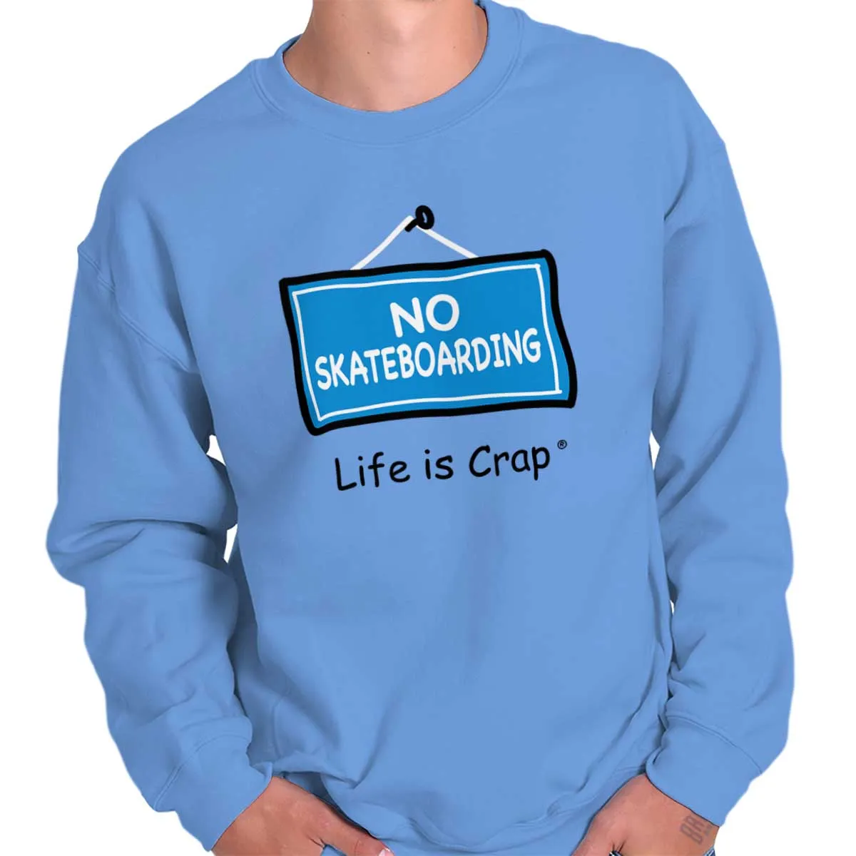 No Skateboarding Sweatshirt